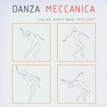 va - Danza Meccanica - Italian Synth Wave 1982-1987