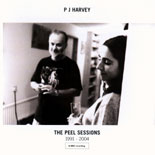 P.J. Harvey - The Peel Sessions 1991 - 2004