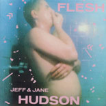 Jeff & Jane Hudson - Flesh