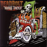 Deadbolt - Voodoo Trucker